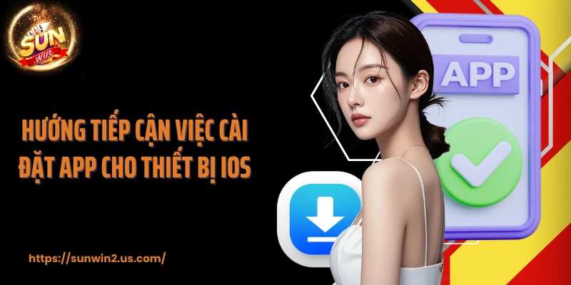 Hướng tiếp cận việc cài đặt app cho thiết bị iOS