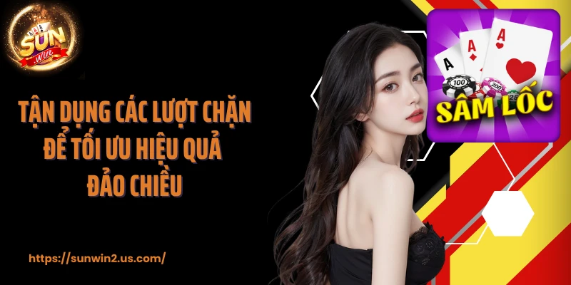 Tận dụng các lượt chặn để tối ưu hiệu quả đảo chiều